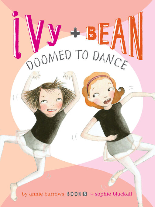 Annie Barrows 的 Ivy and Bean Doomed to Dance 內容詳情 - 可供借閱